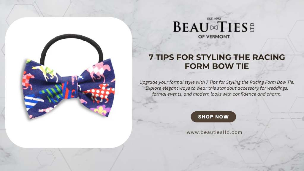 7 Tips for Styling the Racing Form Bow Tie