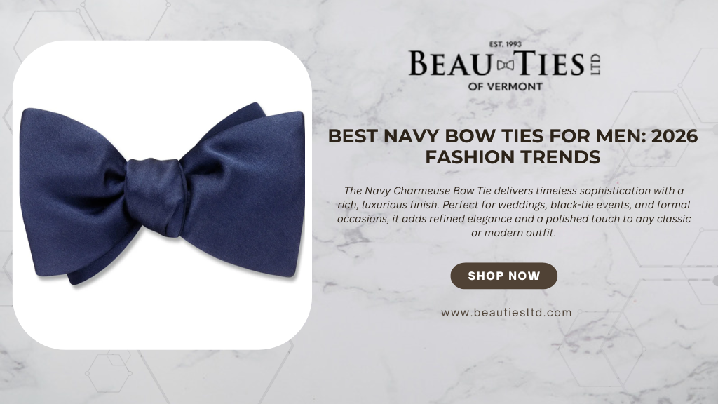 Best Navy Bow Ties for Men: 2026 Fashion Trends