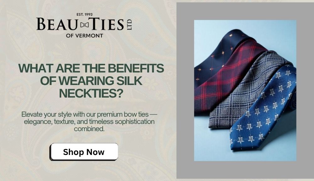 Benefits of Wearing Silk Neckties