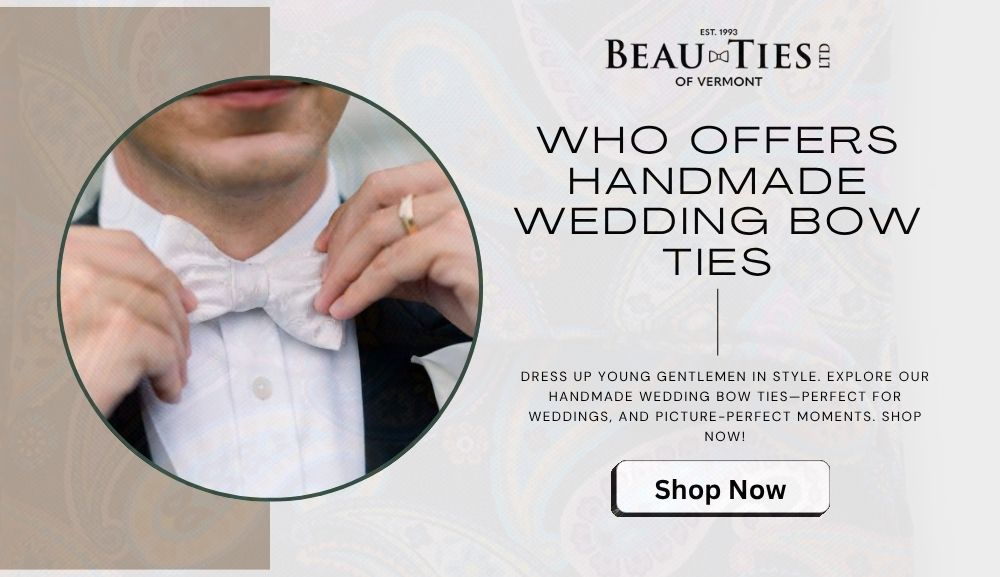 Who Offers Handmade Wedding Bow Ties