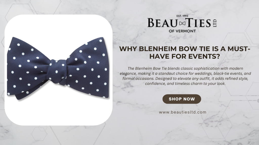 Why Blenheim Bow Tie is a Must-Have for Events?